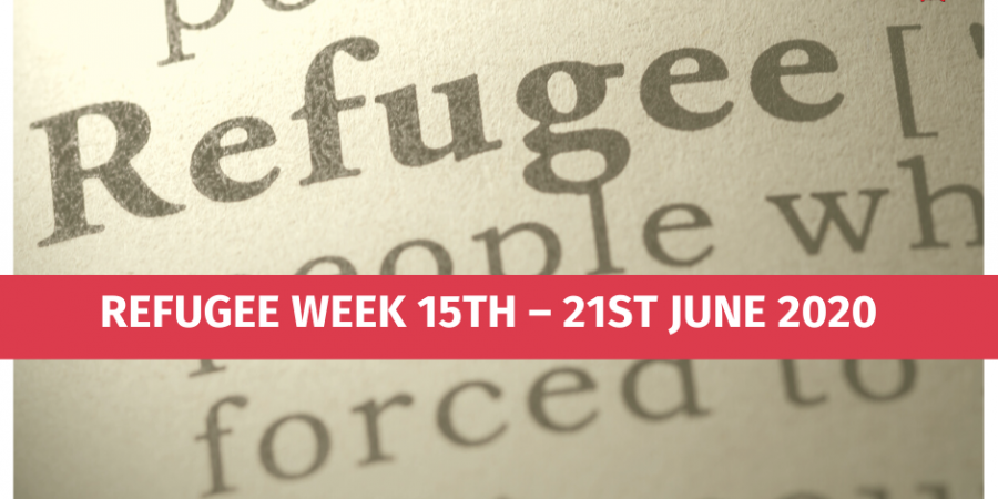 Refugee Week 15th – 21st June 2020